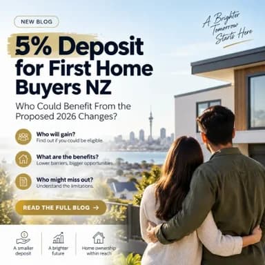5% Deposit for First Home Buyers NZ: Who Could Benefit From the Proposed 2026 Changes?