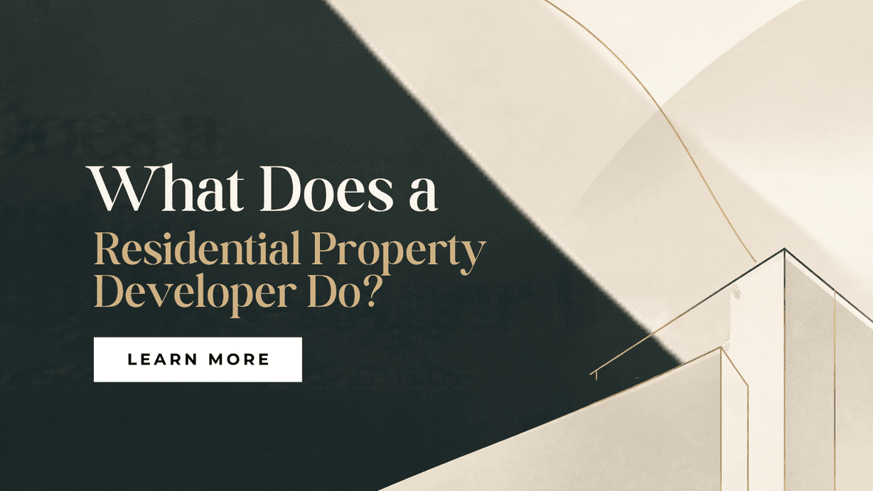 What Does a Residential Property Developer Actually Do?