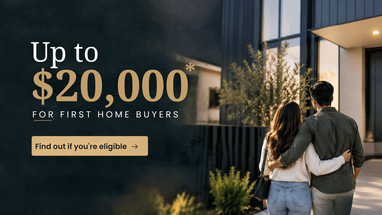 Up to $20,000 First Home Buyer Support from Homes by Pillar